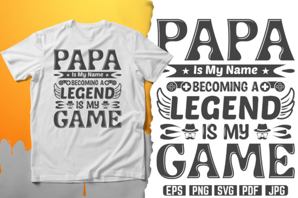 A Legend is My Game Svg T-Shirt Design for Graphics and Print Templates