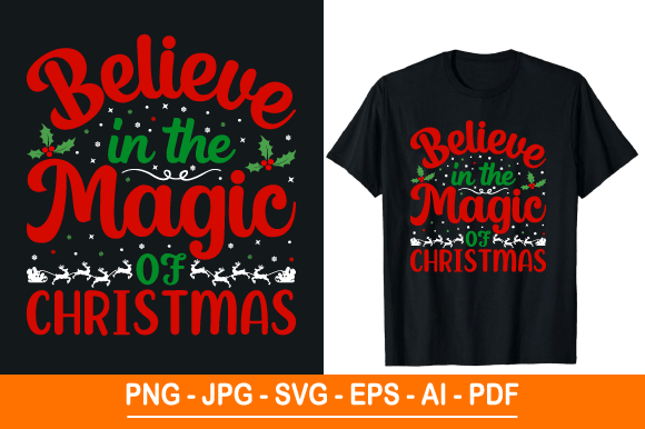 Believe in the Magic of Christmas Tshirt Graphics and Print Templates Review