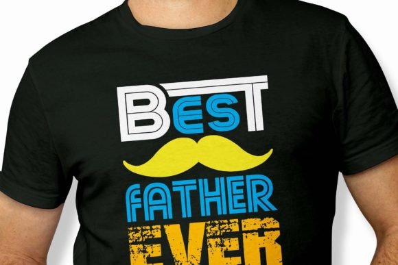BEST FATHER EVER SIMPLE TYPOGRAPHY Graphics and Print Templates