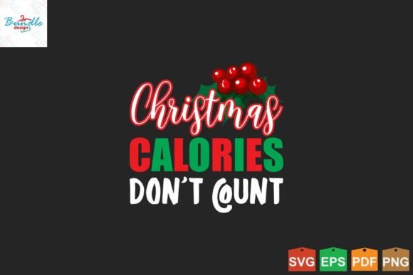 Christmas Calories Don t Count Funny Xma Graphics and Print Templates