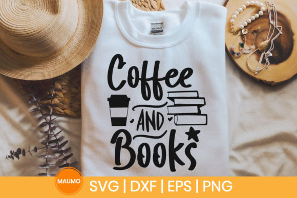 Coffee and Books Svg Quote Graphics for Print Templates