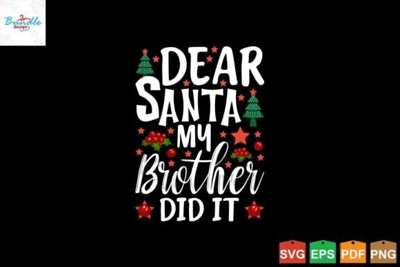 Dear Santa My Brother Did It Funny Xmas Graphics and Print Templates Review