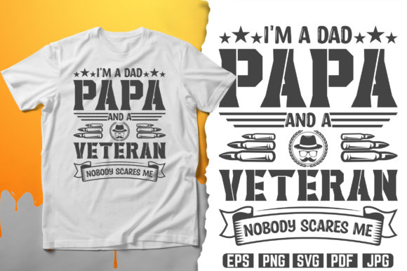 I m a DAD Papa and a Veteran Svg T-Shirt Graphics and Print Templates