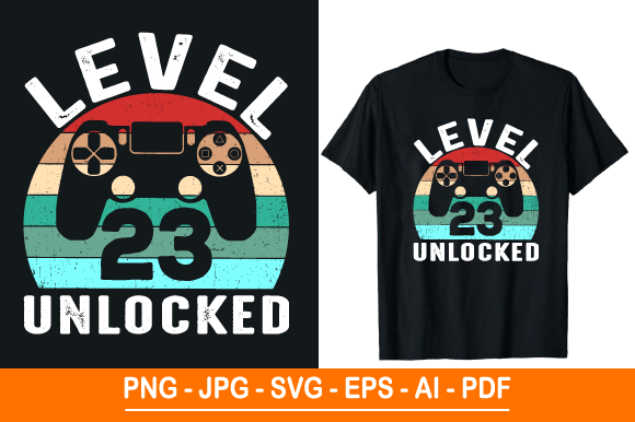 Level 23 Unlocked, T-Shirt Design Graphics and Print Templates Review