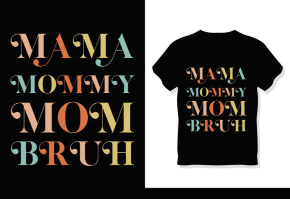 Mama Mommy Mom Mother s Day T-Shirt Graphics and Print Templates Review