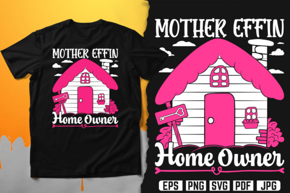 Mother Effing Homeowner T-Shirt Design Review