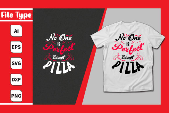 No One is Perfect Exeept Pizza Graphics and Print Templates Review