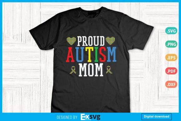 Proud Autism Mom Autistic Svg Graphics and Print Templates