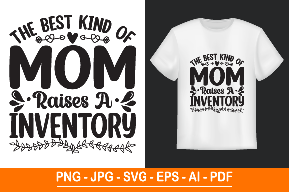 The Best Kind of Mom Raises a Inventory Graphics and Print Templates