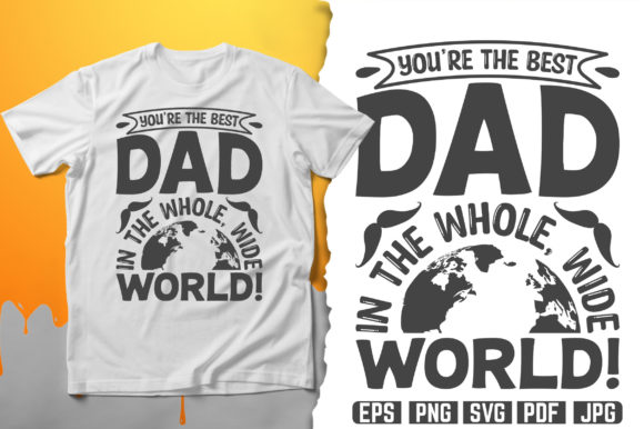 You re the Best Dad Svg T-Shirt Design Graphics and Print Templates